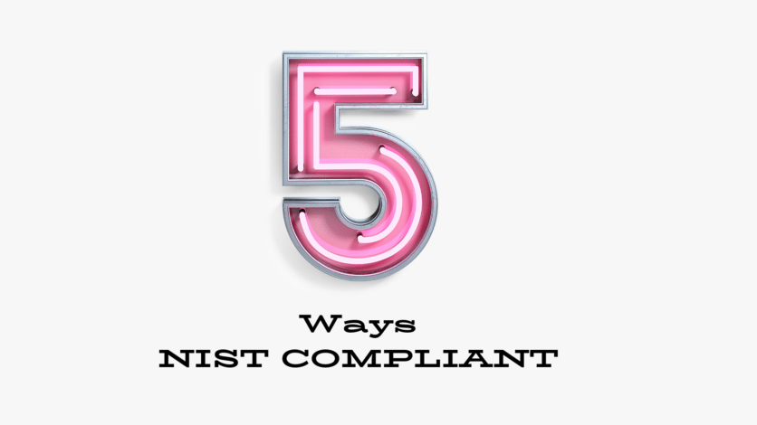 5 Ways To Become NIST Compliant In Washington DC