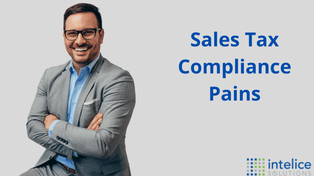 Sales Tax Compliance Pains