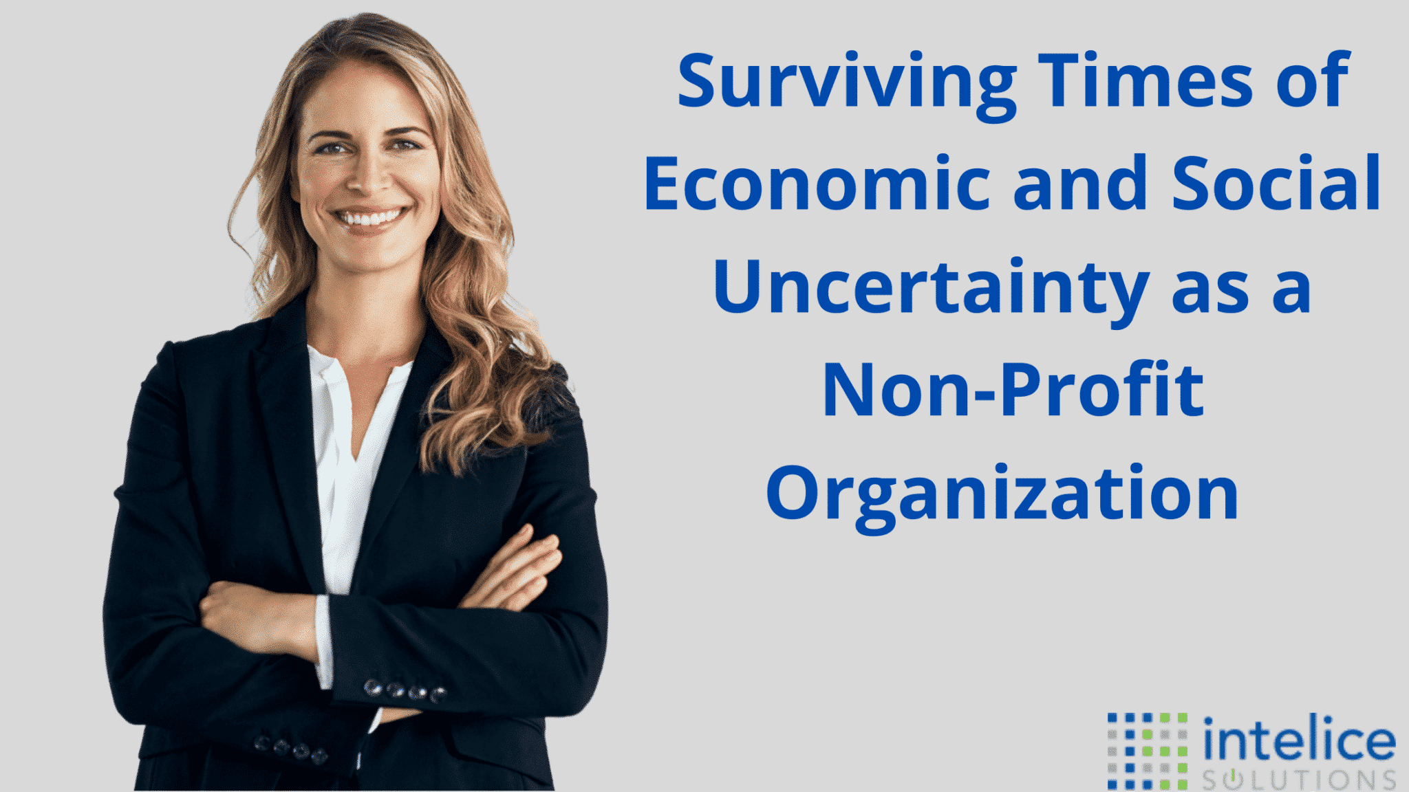 Surviving Times of Economic and Social Uncertainty as a Non-Profit Organization 