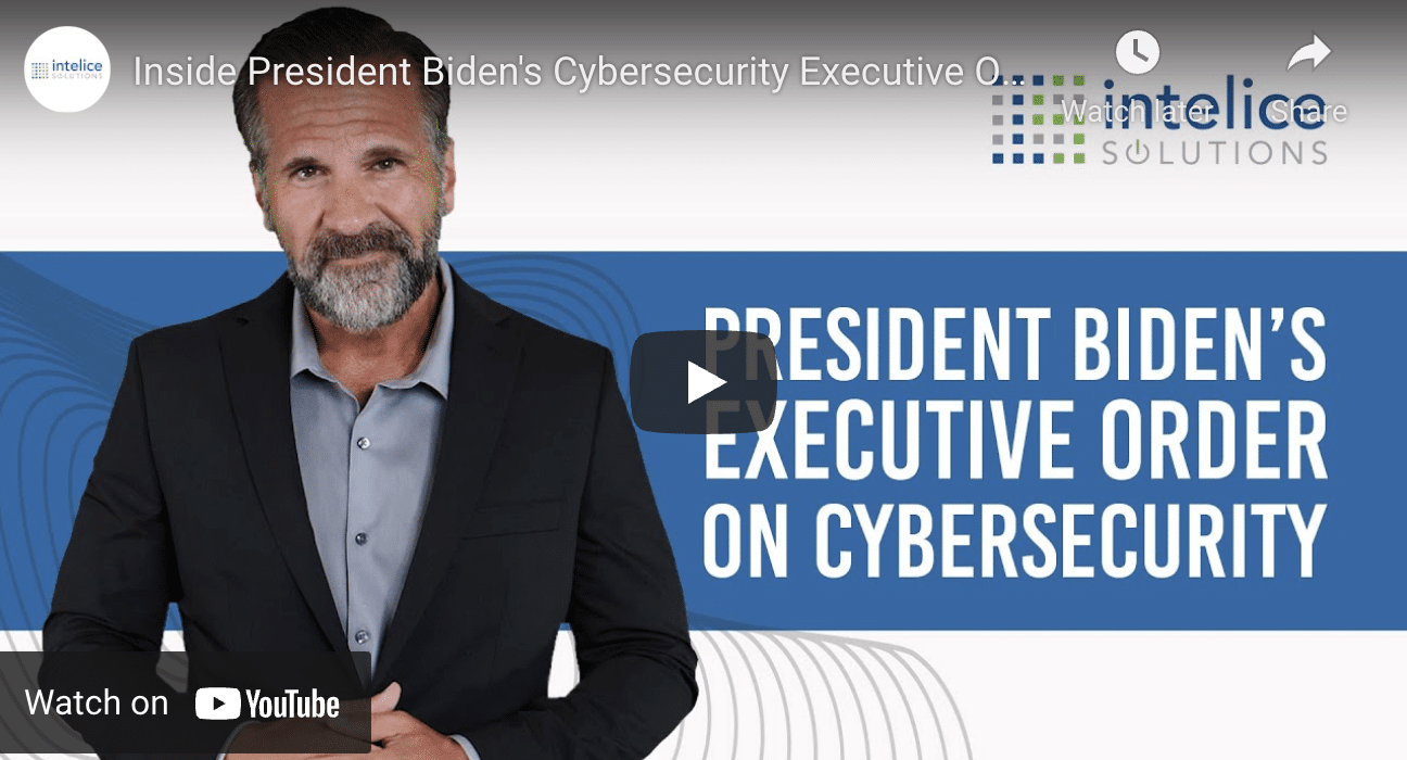 Insights from President Biden’s Executive Order On Cybersecurity